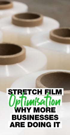 Stretch Film Optimisation - Why more businesses are doing it.